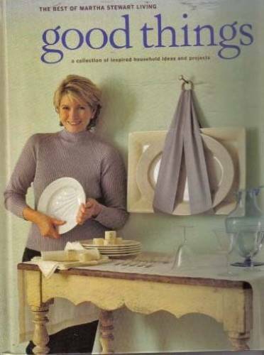 Good things: The best of Martha Stewart living – Hardcover – GOOD