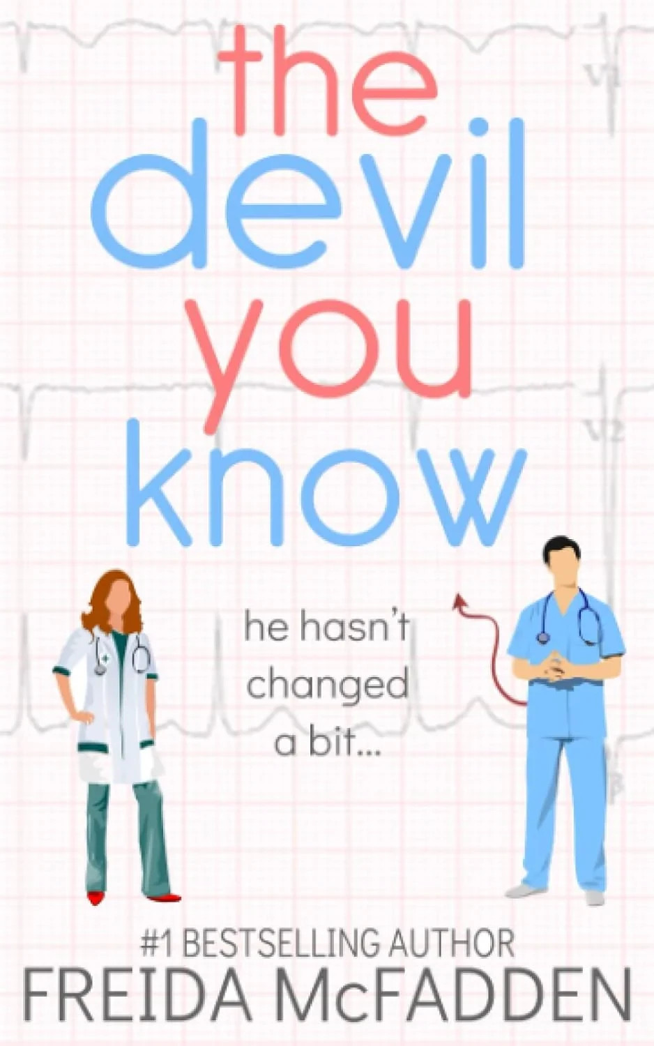 The Devil You Know — Paperback – by Freida McFadden FREE SHIPPING