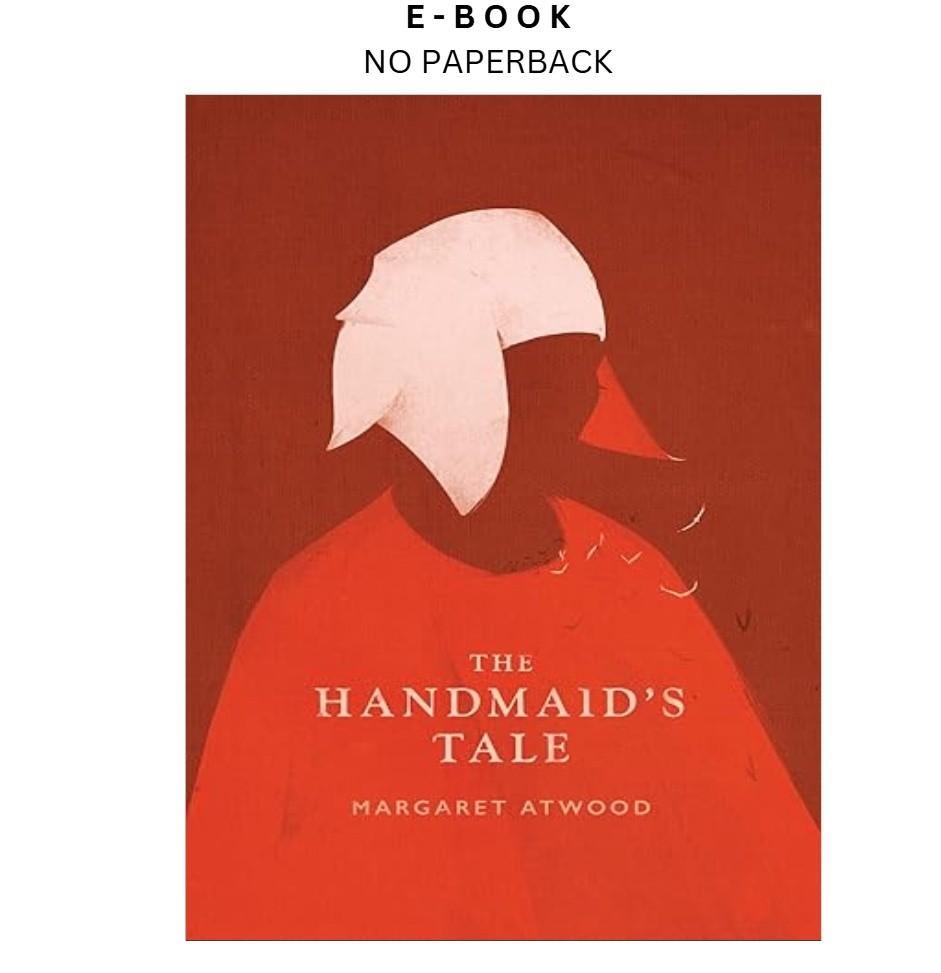 The Handmaid’s Tale: A Novel, Margaret Atwood 2017