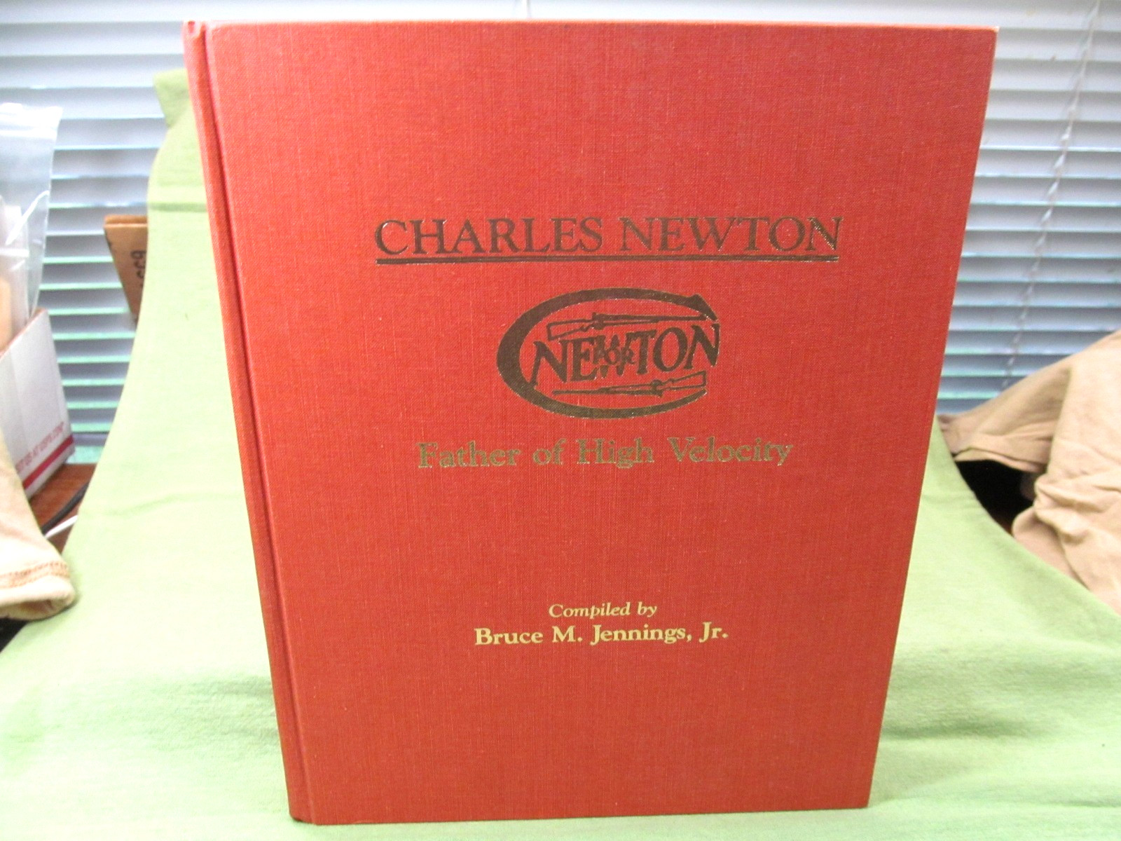 Charles Newton Father of High Velocity by Jennings -Numbered & Signed -480 Pages
