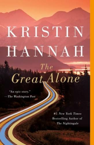 The Great Alone: A Novel – Paperback By Hannah, Kristin – GOOD