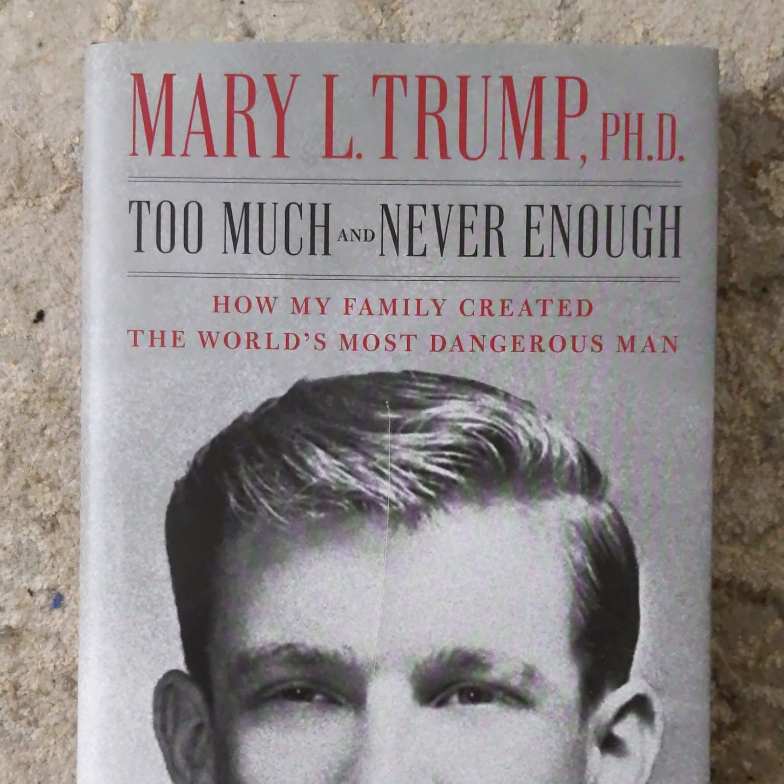 Mary L. Trump Too Much and Never Enough HC w/ Dust Jacket Biography Memoir