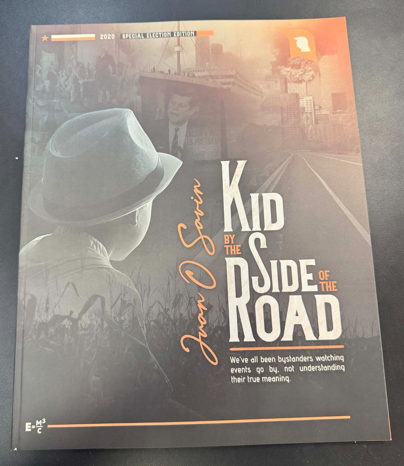 Kid By The Side Of The Road. 2020 Special Election Édition. NEW. Juan O Savin.