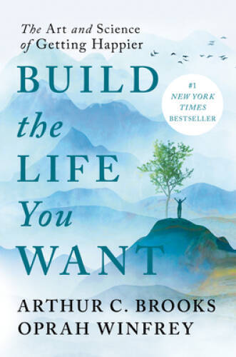 Build the Life You Want: The Art and Science of Getting Happier – VERY GOOD