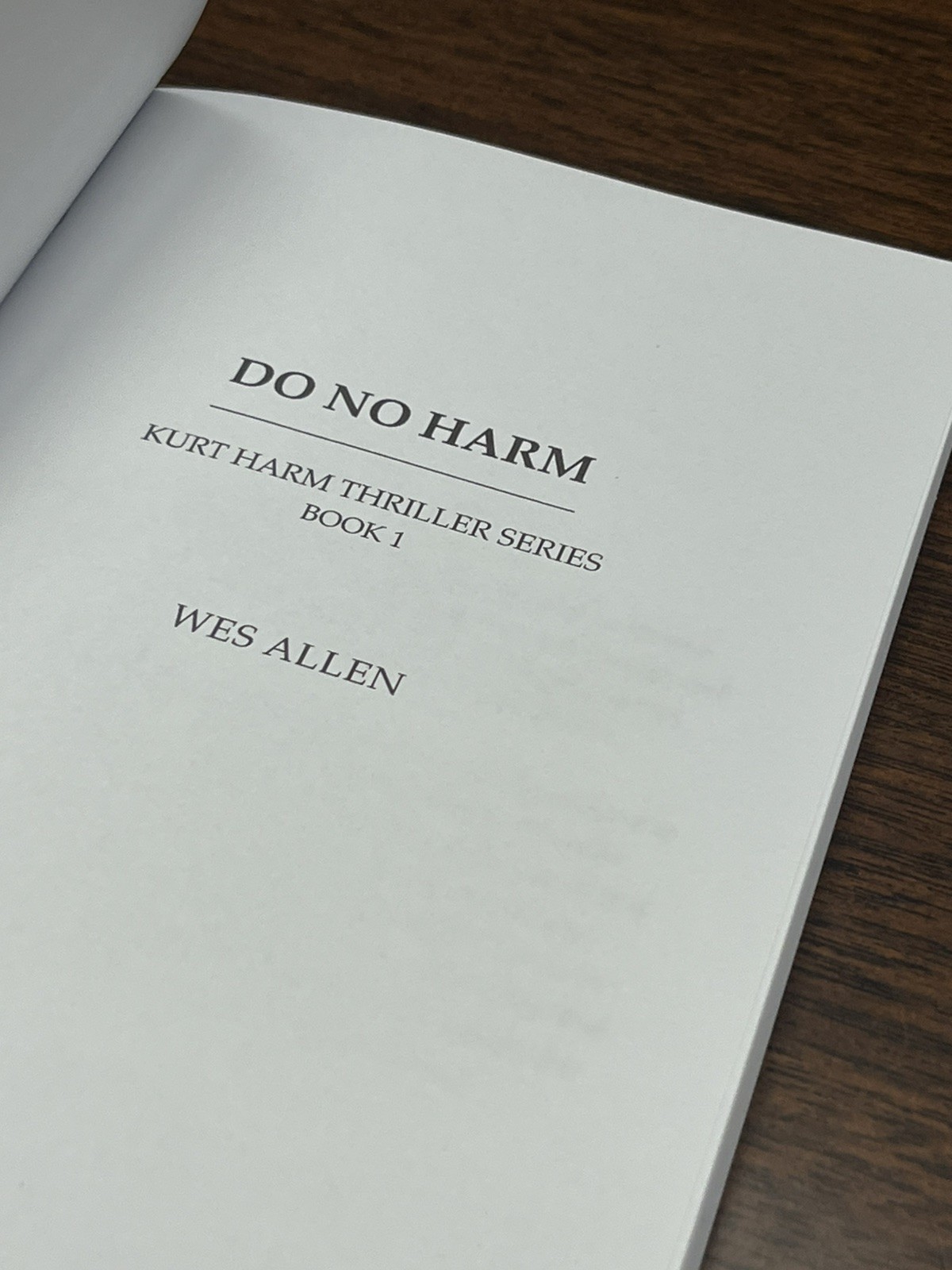NEW Do No Harm Kurt Harm Book 1 Wes Allen 8 x 5 inches 2023