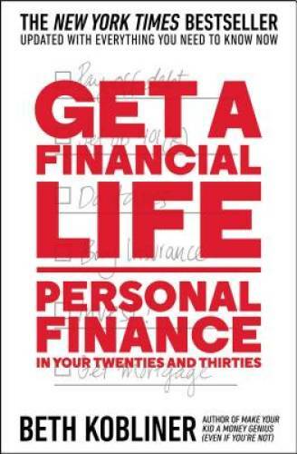 Get a Financial Life: Personal Finance in Your Twenties and Thirties – GOOD