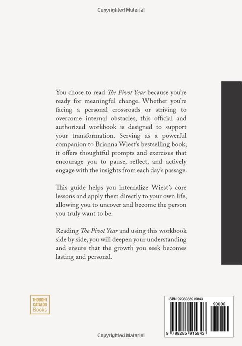 Workbook: The Pivot Year: 365 Days To Become The Person You Truly Want to Be by