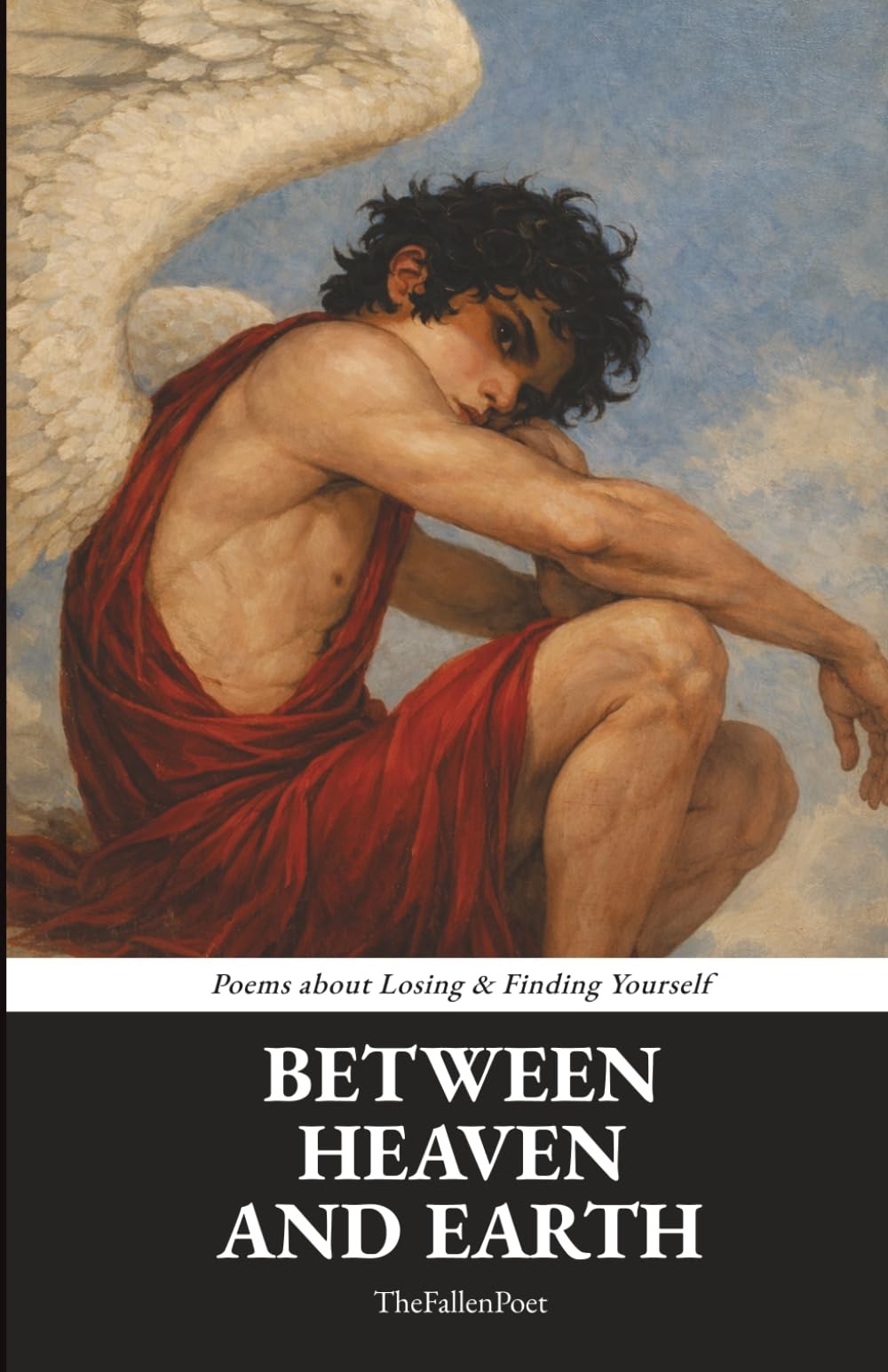 Between Heaven And Earth: Poems about Losing & Finding Yourself