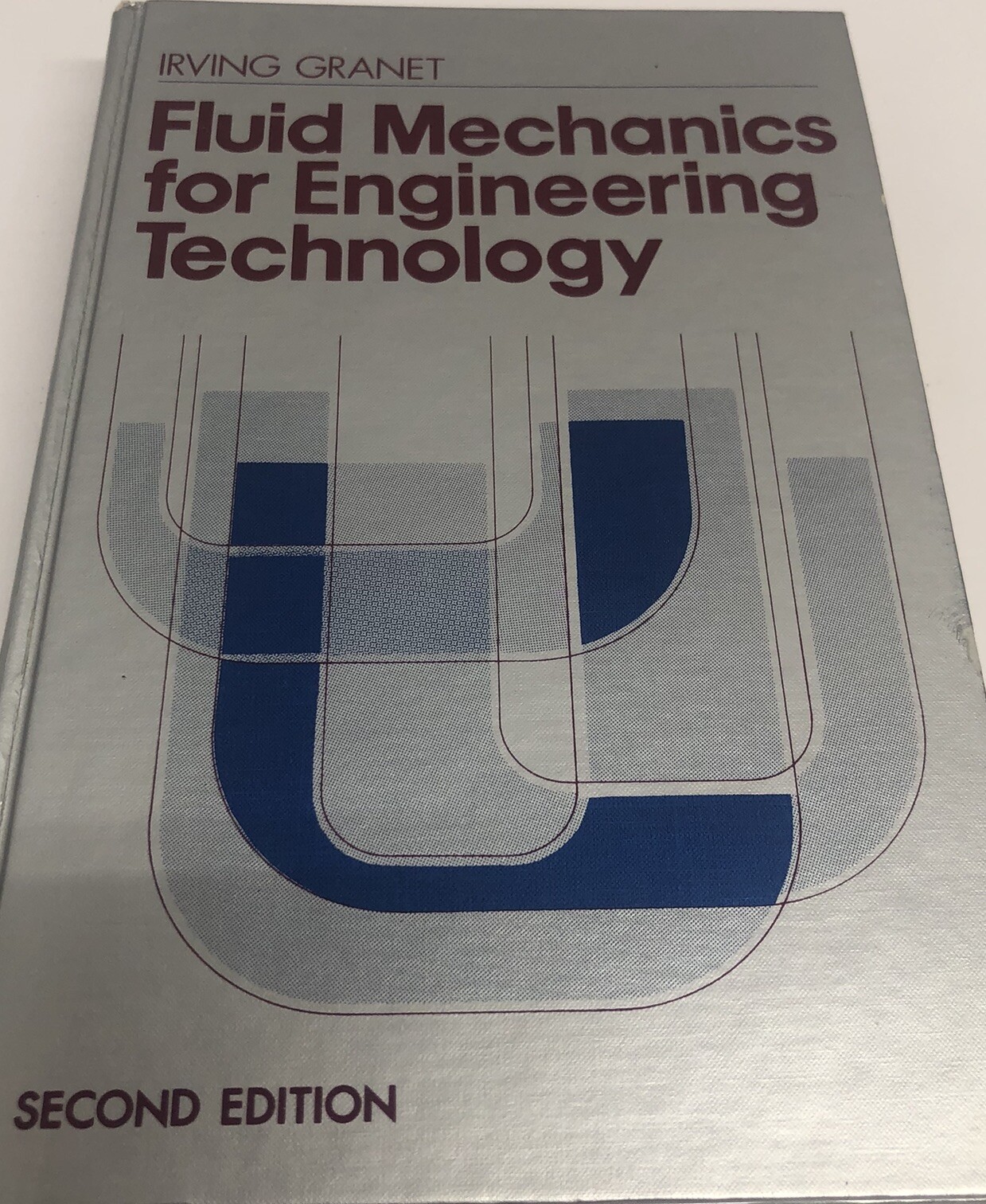 FLUID MECHANICS FOR ENGINEERING TECHNOLOGY – by IRVING GRANET – PRENTICE-HALL ED