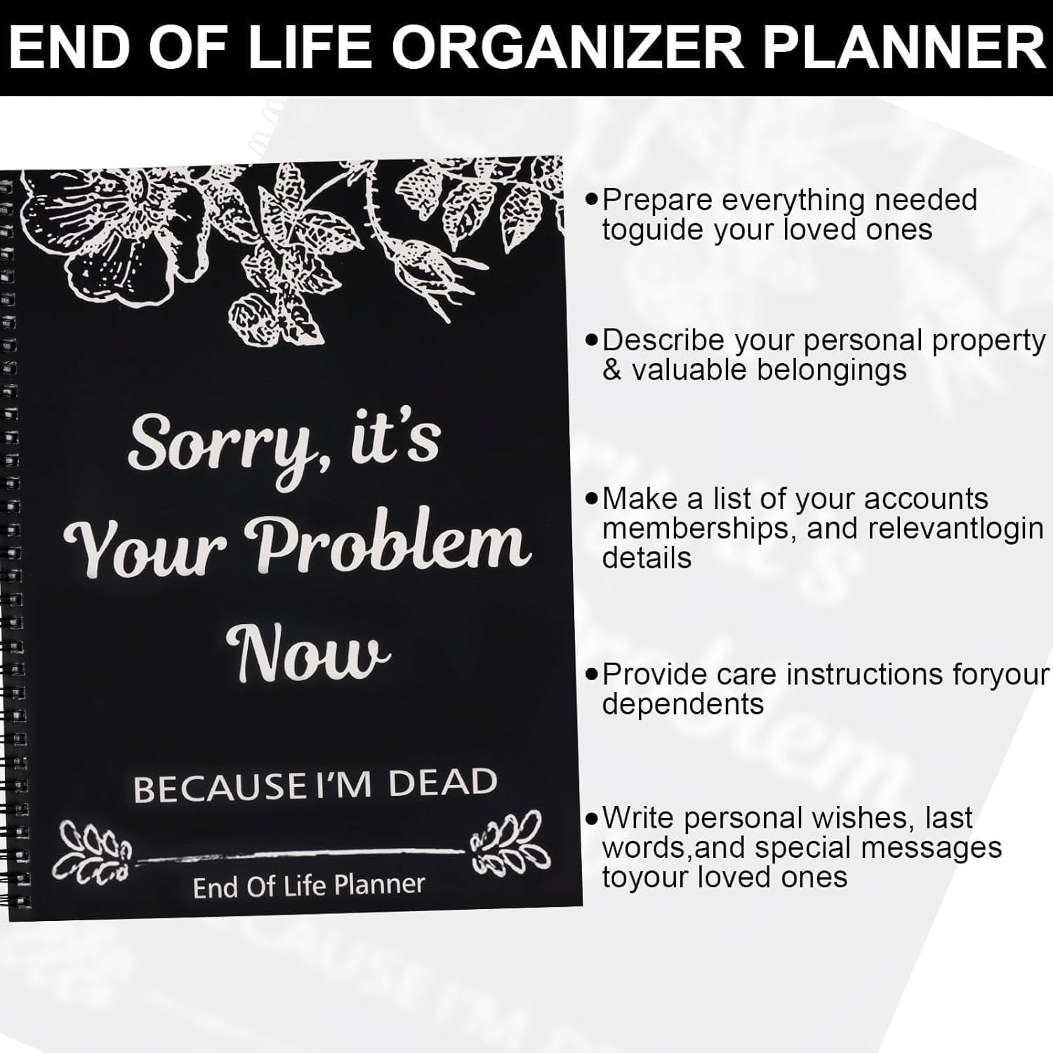 Sorry it’s Your Problem Now Because I’m Dead: Funny End of life planner