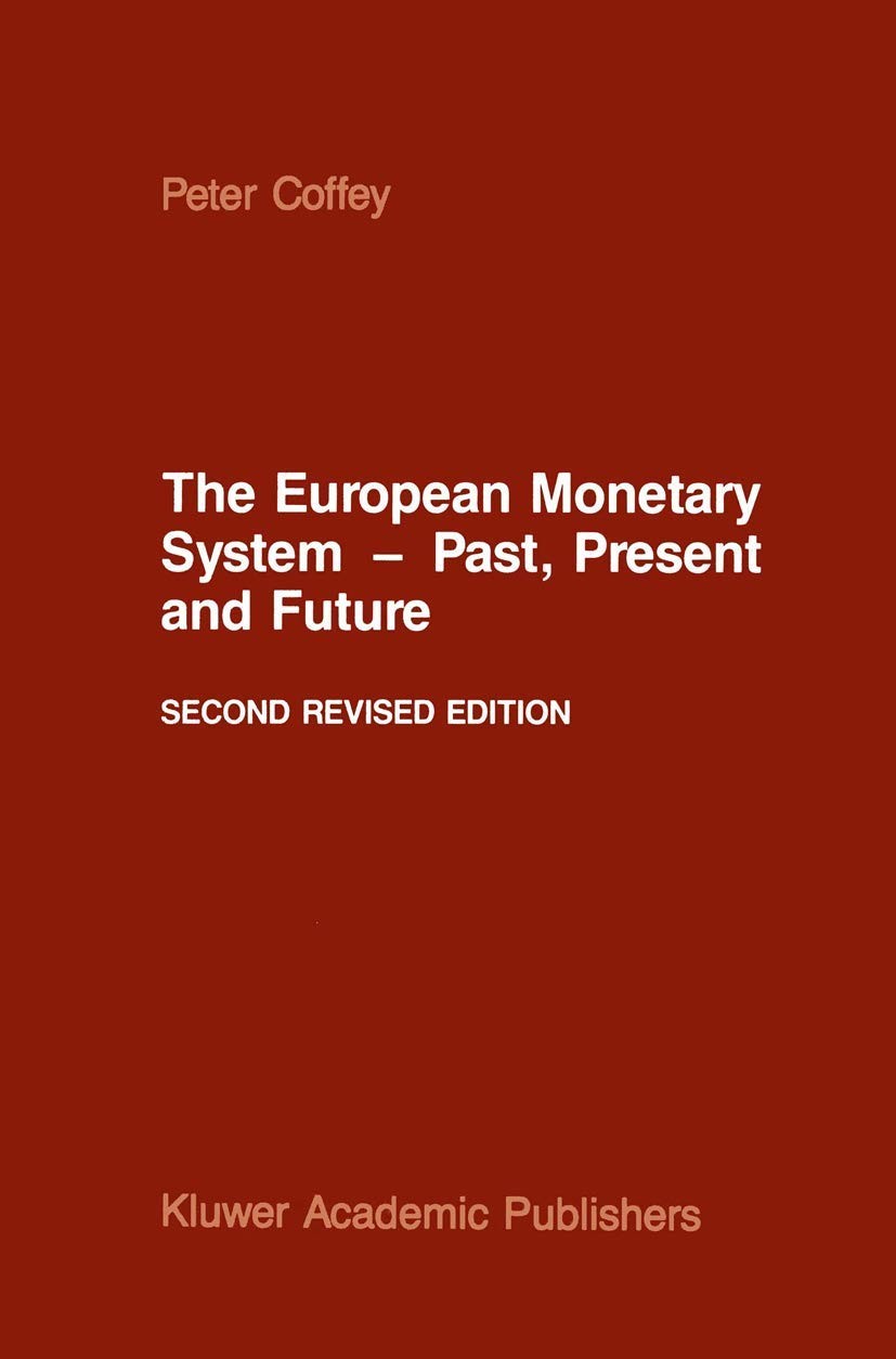 The European Monetary System–Past, Present, and Future by Coffey Brand New