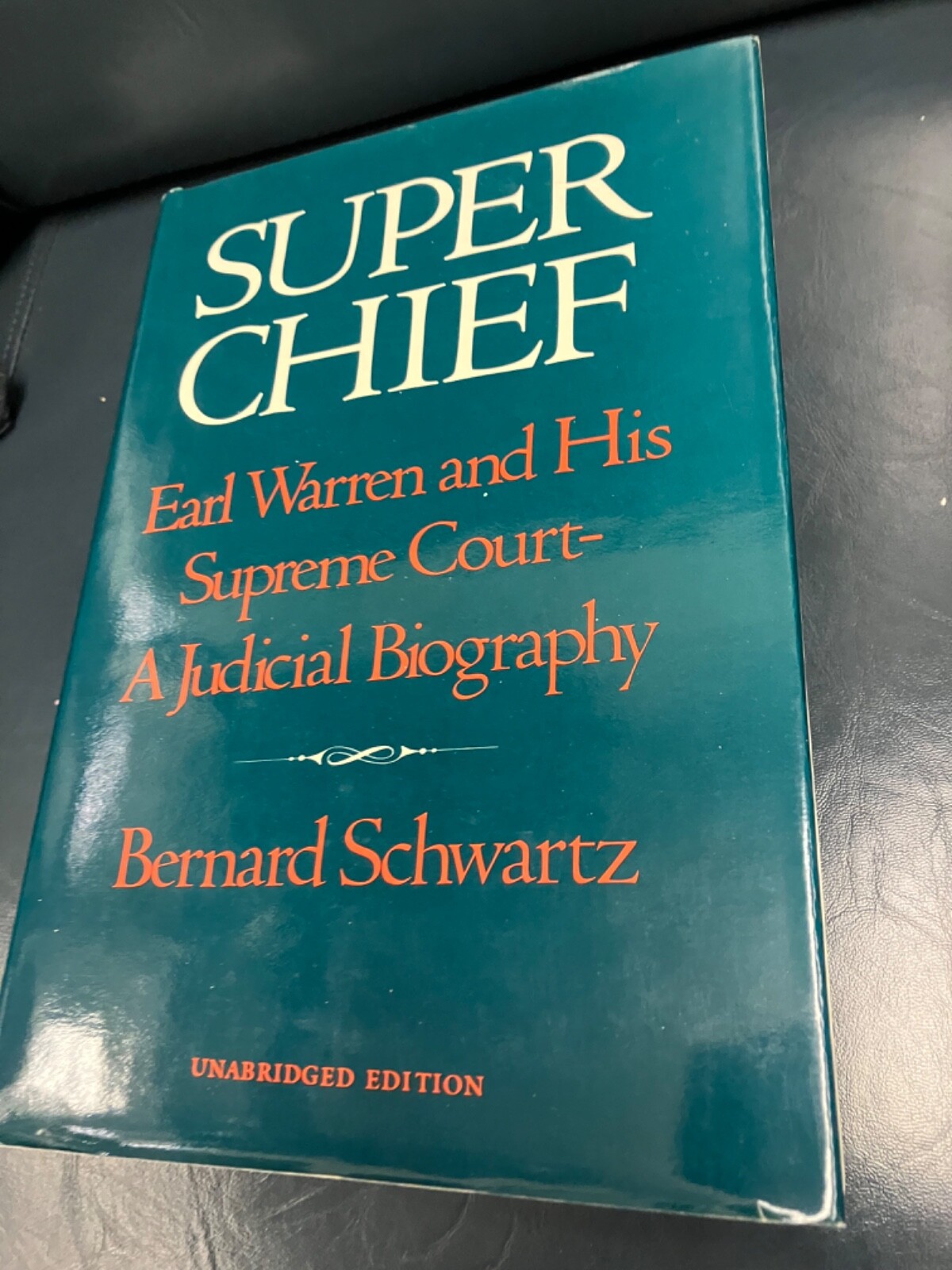 Super Chief: Earl Warren and Court Hardcover book dust jacket Schwartz legal