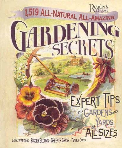 1519 All-Natural, All-Amazing Gardening Secrets: Expert Tips for gardens – GOOD