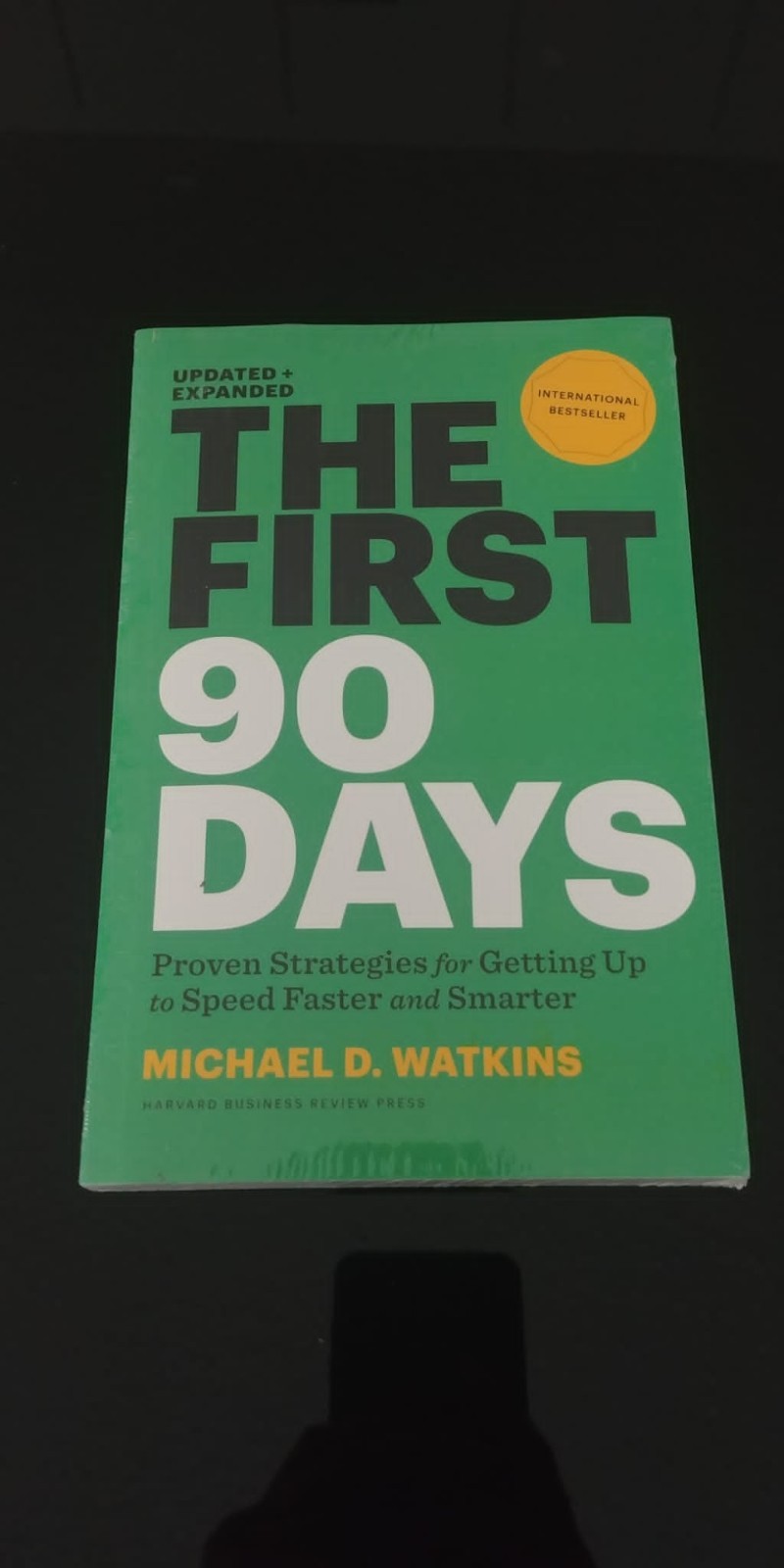 The First 90 Days by Michael D. Watkins Brand New Book (English, Paperback)