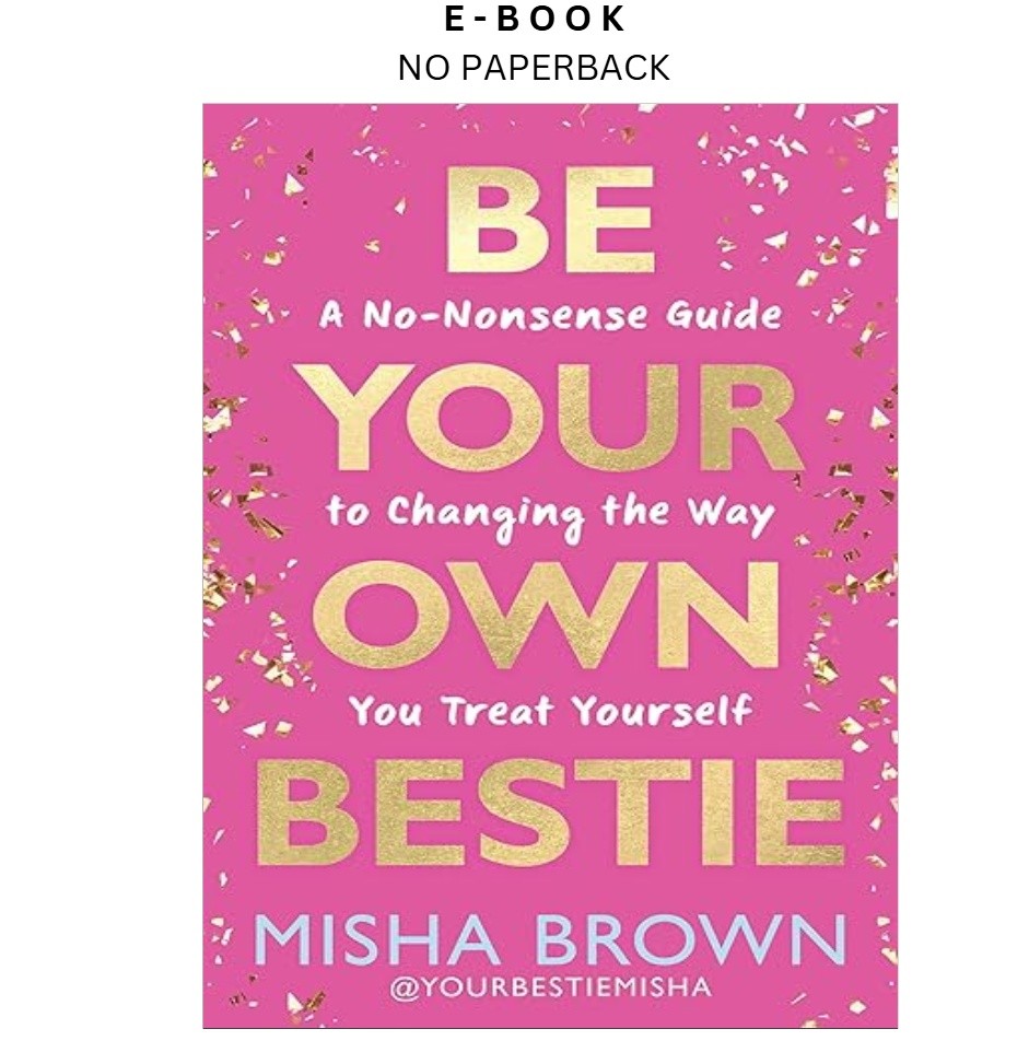 Be Your Own Bestie: A No-Nonsense Guide to Changin, Misha Brown 2026
