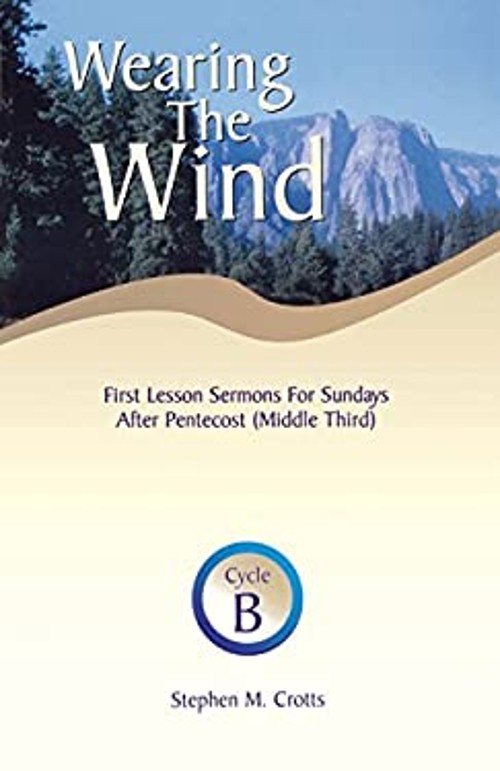 Wearing the Wind : Sermons for Sundays after Pentecost, Middle Th