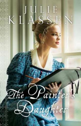 The Painter’s Daughter – Paperback By Klassen, Julie – GOOD
