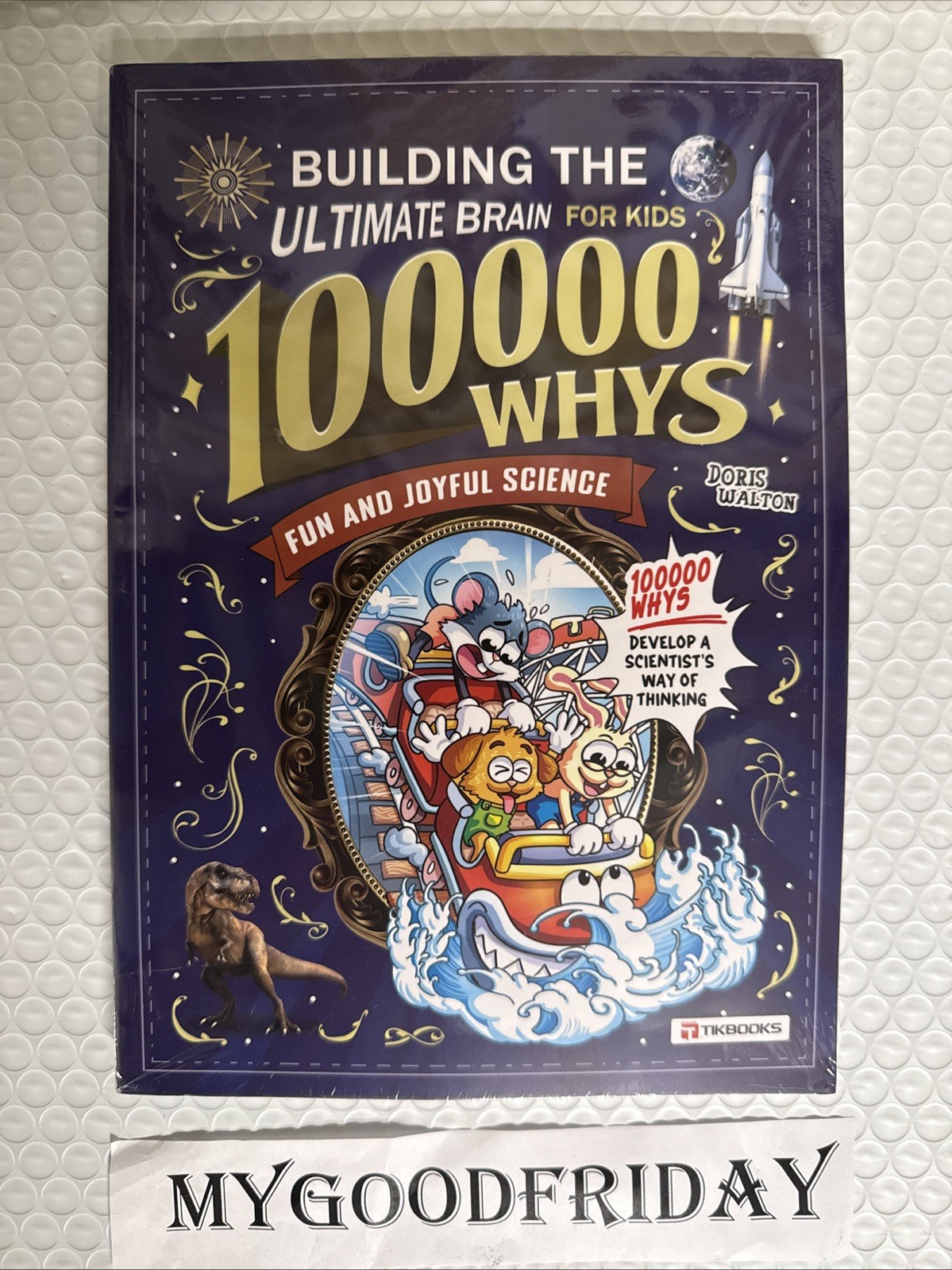 Building the Ultimate Brain: 100, 000 Whys – A Fun and Joyful Science Book $38