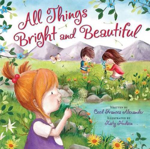 All Things Bright and Beautiful – Board book – VERY GOOD