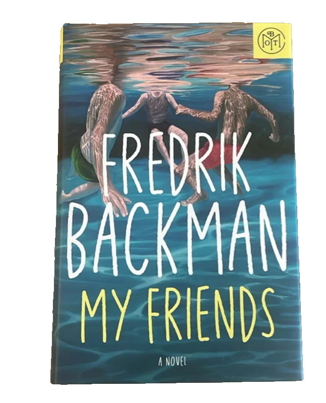 BOTM: My Friends: A Novel, Backman, Fredrik Hard Cover
