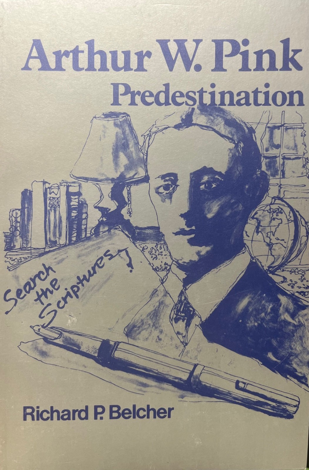 Arthur W. Pink: Predestination