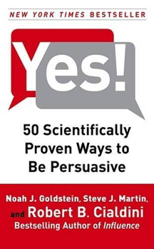 Yes!: 50 Scientifically Proven Ways to Be Persuasive – Hardcover – VERY GOOD