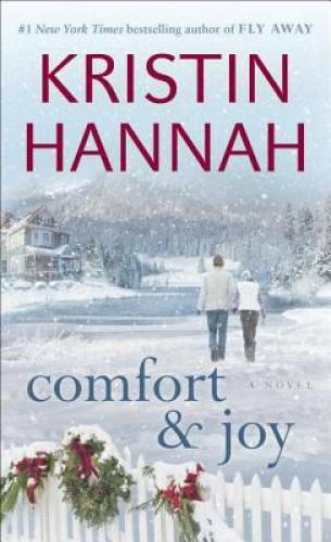 Comfort & Joy: A Novel – Mass Market Paperback By Hannah, Kristin – GOOD