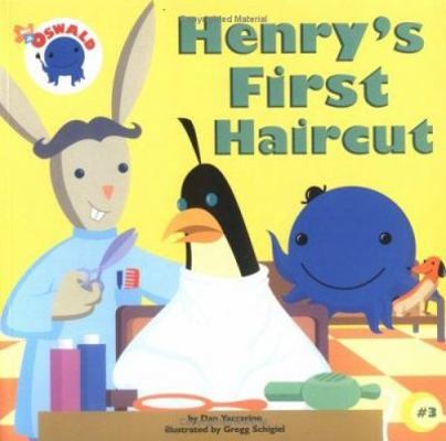 Henry’s First Haircut (Oswald) by Dan Yaccarino
