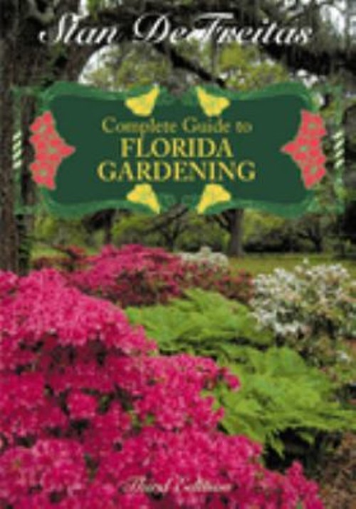 Complete Guide to Florida Gardening Hardcover Stan DeFreitas
