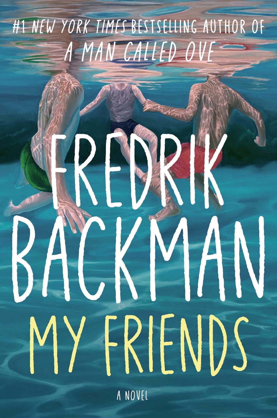 My Friends: A Novel – hardcover Backman, Fredrik