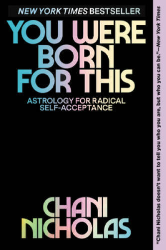 You Were Born for This: Astrology for Radical Self-Acceptance – VERY GOOD