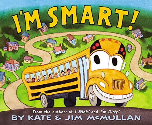 I’m Smart!: A Jaunty Read-Aloud About a School Bus for Kids (Ages 4-8) (Kate…