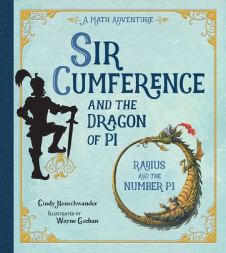 Sir Cumference and the Dragon of Pi (A Math Adventure) – Paperback – GOOD