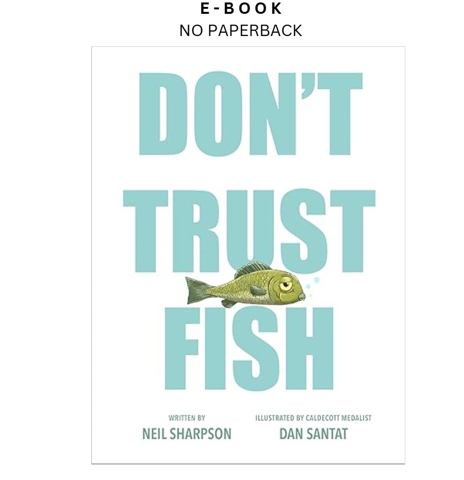 Don’t Trust Fish, Neil Sharpson 2025
