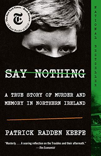 Say Nothing: A True Story of Murder…, Keefe, Patrick