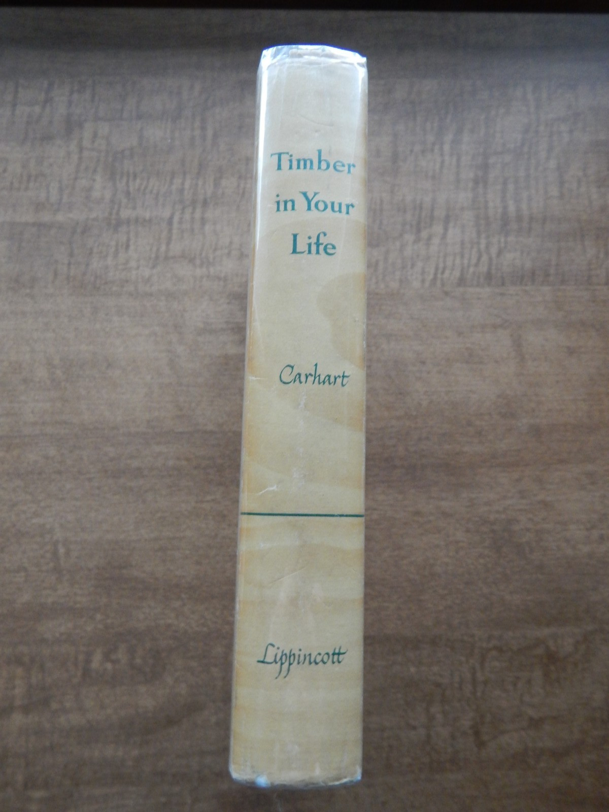 Timber In Your Life by Arthur H. Carhart Hardcover w/DJ 1955 Second