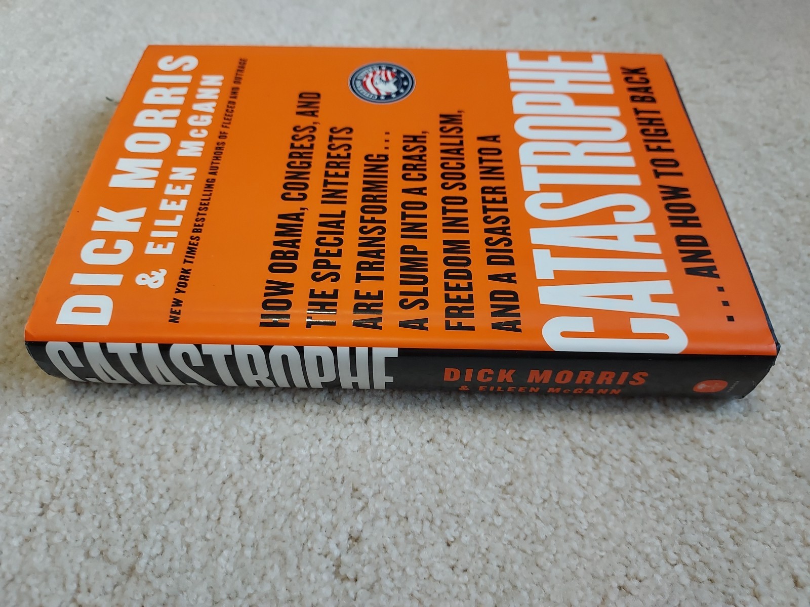 Catastrophe by Dick Morris First Edition 2009 Hardcover