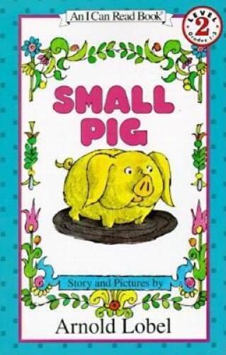 Small Pig (I Can Read Level 2) – Paperback By Lobel, Arnold – VERY GOOD