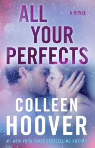All Your Perfects: A Novel – Paperback By Hoover, Colleen – VERY GOOD
