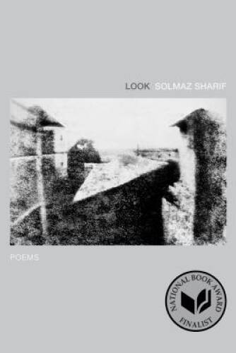 Look: Poems – Paperback By Sharif, Solmaz – VERY GOOD