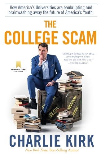 Charlie Kirk The College Scam (Hardback)