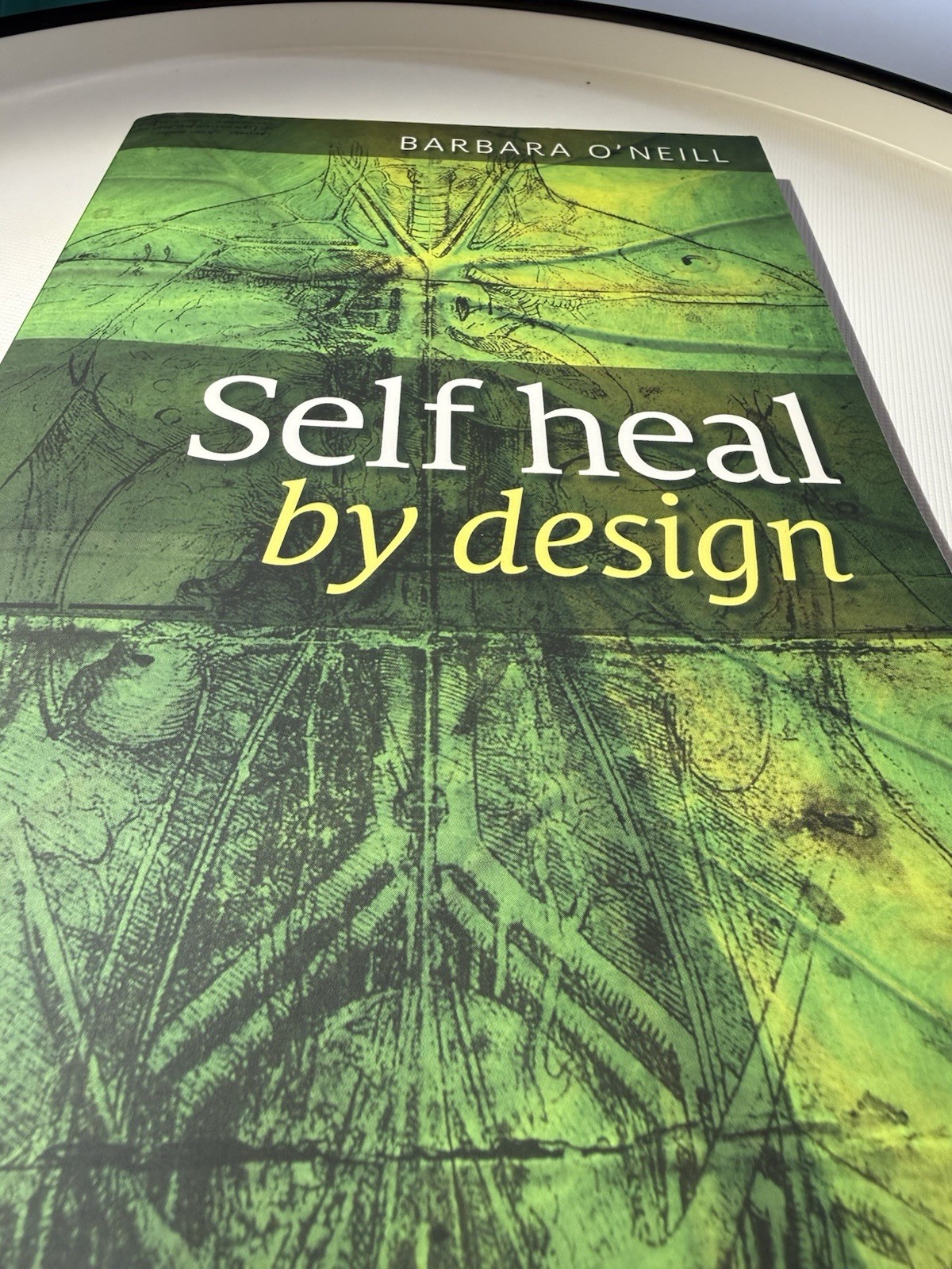 Self Heal By Design By Barbara O’Neill, Paperback