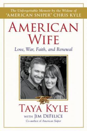American Wife: A Memoir of Love, War, Faith, and Renewal – Hardcover – VERY GOOD