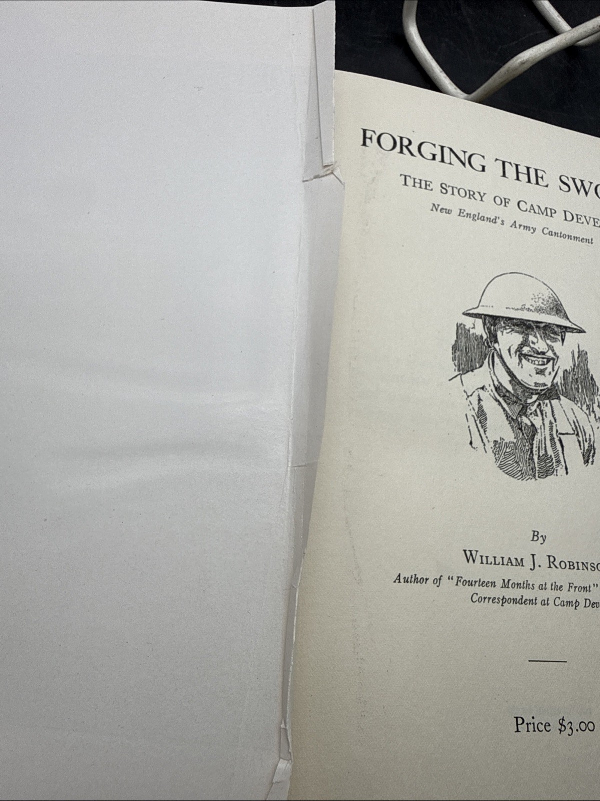 Forging The Sword Story Of Camp Devens 1920 WWI New England Robinson HC 1st Ed