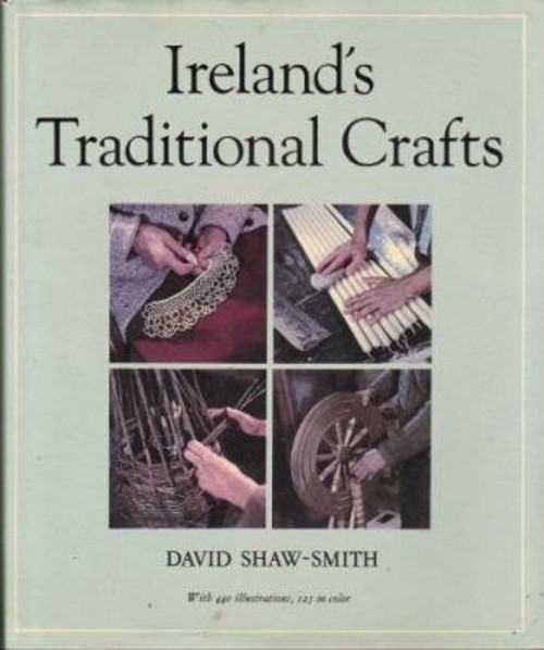 Ireland’s Traditional Crafts Hardcover