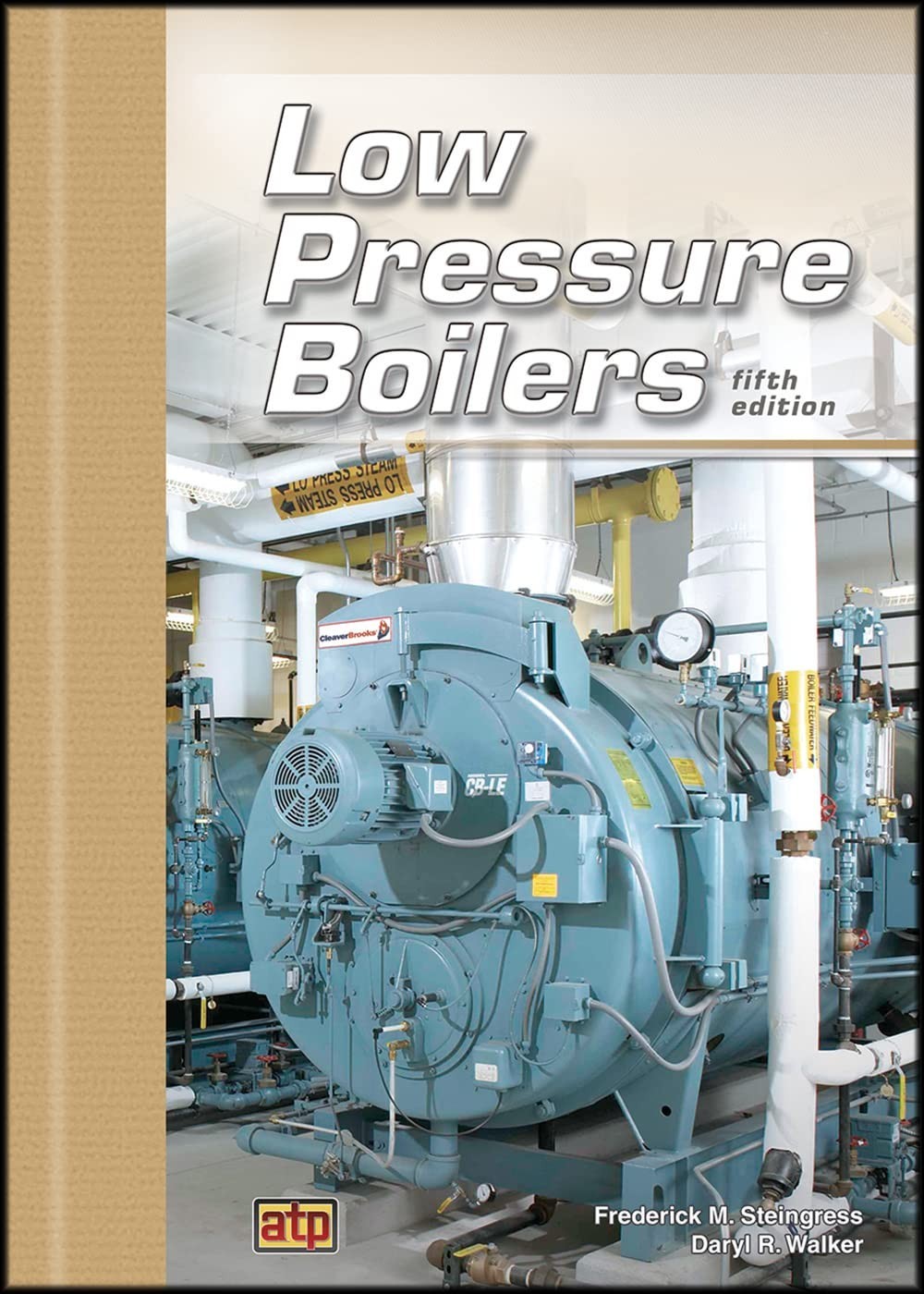 Low Pressure Boilers, 5th Edition by Frederick M. Steingress – Hardcover