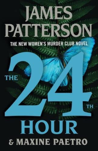 The 24th Hour (A Womens Murder Club Thriller) – Hardcover – GOOD