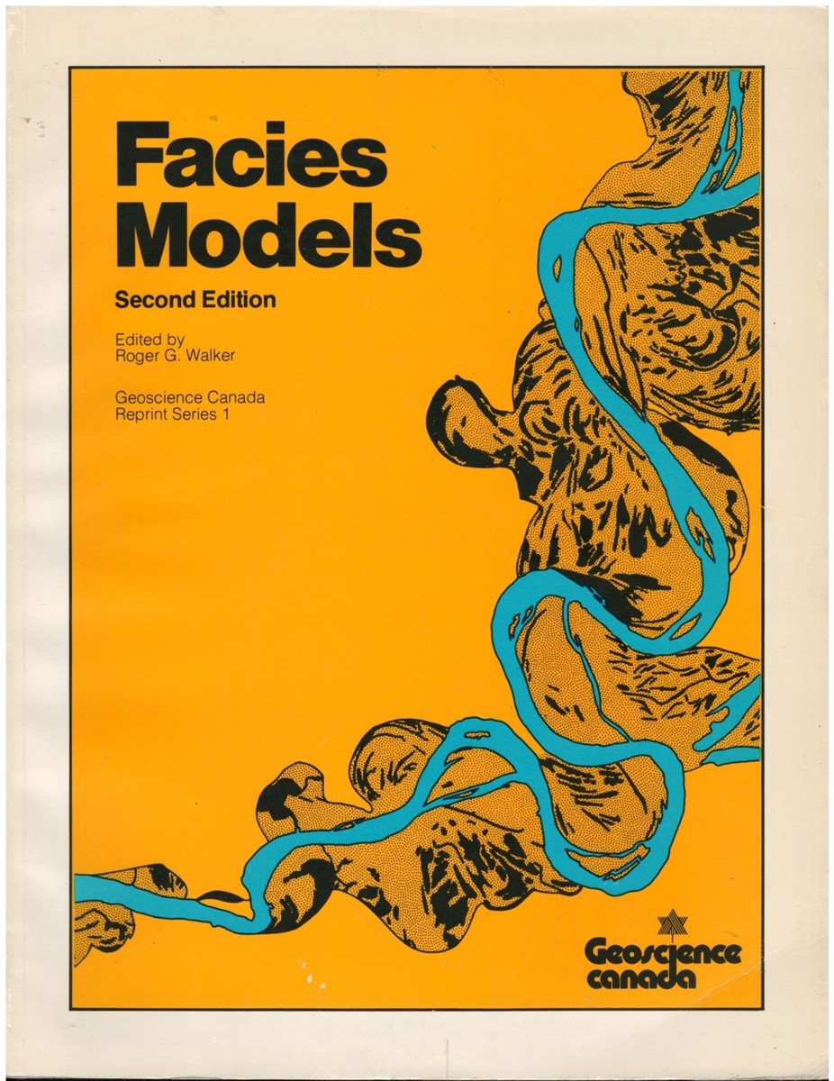 Facies Models : Geoscience Canada Reprint Series