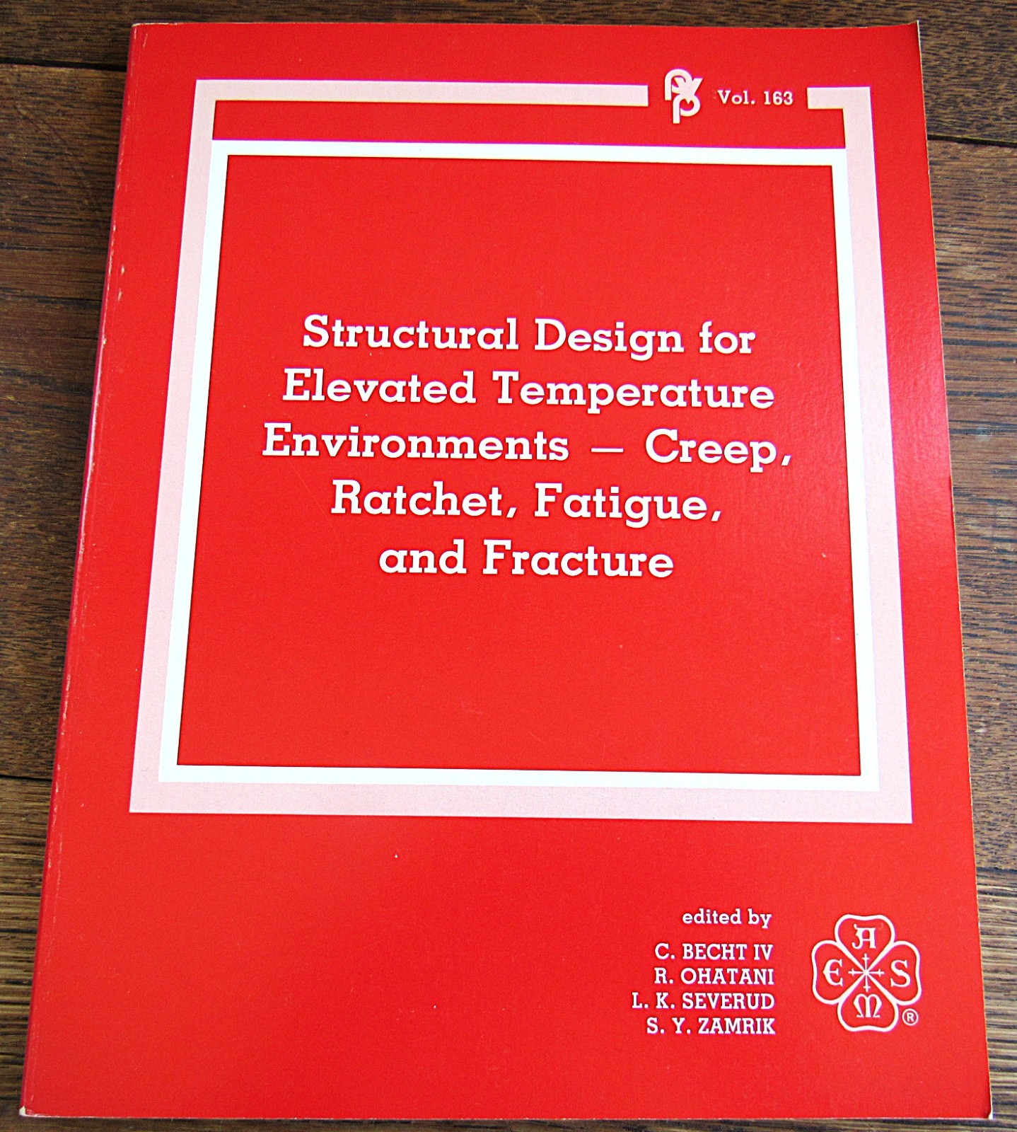 Structural Design for Elevated Temperature Environments PVP vol 163 1989