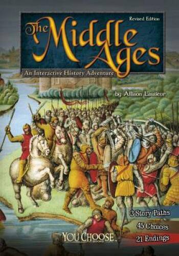 The Middle Ages: An Interactive History Adventure (You Choose: Hist – VERY GOOD